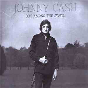 Johnny Cash - Out Among The Stars download mp3