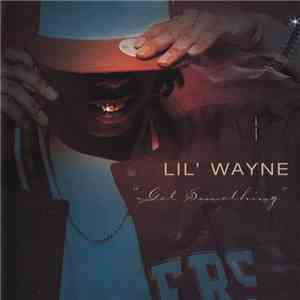 Lil' Wayne - Get Something download mp3