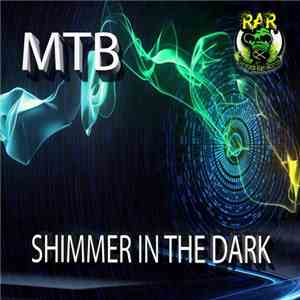 MTB  - Shimmer In The Dark download mp3
