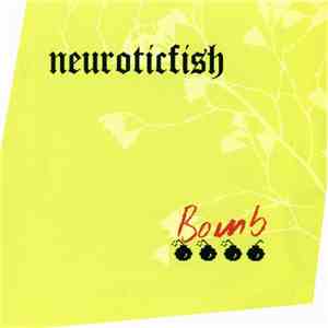 Neuroticfish - Bomb E.P. download mp3