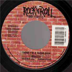 "Weird Al" Yankovic - I Think I'm A Clone Now / (This Song's Just) Six Words Long download mp3