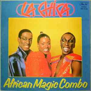 African Magic Combo - La Chica mp3 download