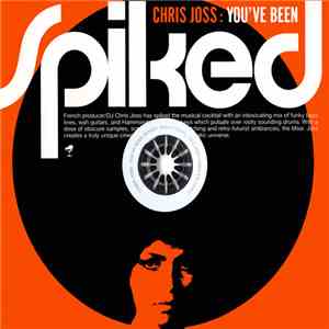 Chris Joss - You've Been Spiked download mp3