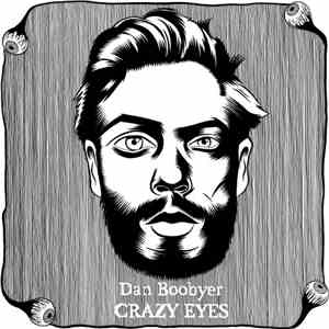 Dan Boobyer - Crazy Eyes download mp3