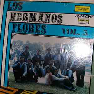 Los Hermanos Flores - Vol. 5 download mp3