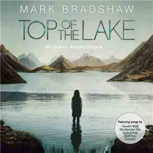 Mark Bradshaw - Top Of The Lake - Original Soundtrack download mp3