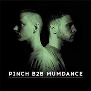 Pinch  B2B Mumdance - Pinch B2B Mumdance download mp3