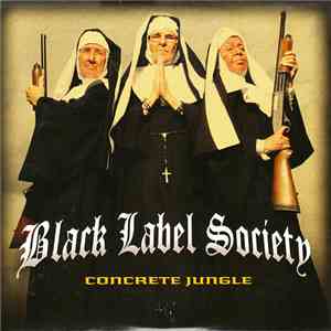 Black Label Society - Concrete Jungle download mp3
