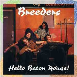 Breeders - Hello Baton Rouge! download mp3
