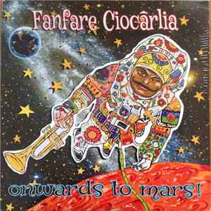 Fanfare Ciocărlia - Onwards To Mars! download mp3