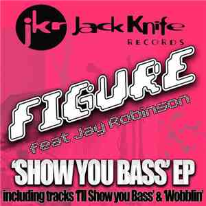 Figure  - Show You Bass EP download mp3