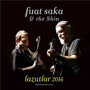 Fuat Saka & The Shin - Lazutlar 2016 download mp3