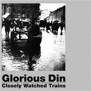 Glorious Din - Closely Watched Trains download mp3