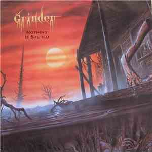 Grinder  - Nothing Is Sacred mp3 download