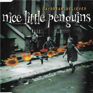 Nice Little Penguins - Daydream Believer download mp3