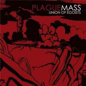 Plague Mass - Union Of Egoists download mp3