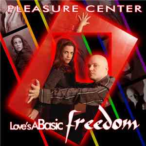 Pleasure Center  - Love's A Basic Freedom download mp3