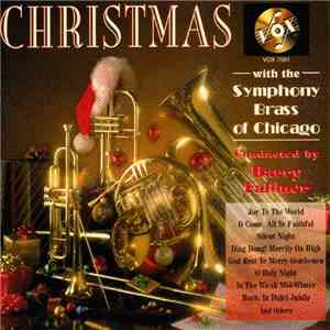 The Chicago Symphony Low Brass Ensemble Conducted By Barry Faldner - Christmas With The Symphony Brass Of Chicago mp3 download