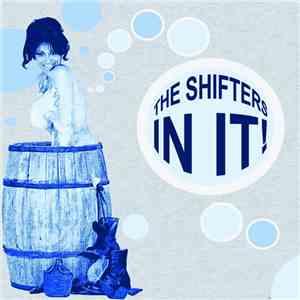 The Shifters  - In It! download mp3