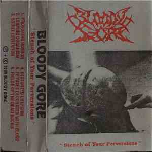 Bloody Gore - Stench Of Your Perversions download mp3