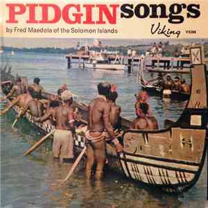 Fred Maedola - Pidgin Songs download mp3