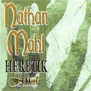 Nathan Mahl - Heretik Volume III: The Sentence download mp3