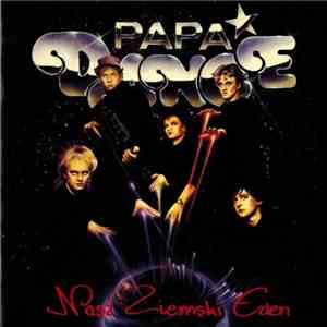 Papa Dance - Nasz Ziemski Eden download mp3