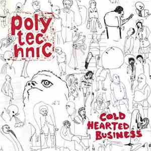 Polytechnic - Cold Hearted Business download mp3