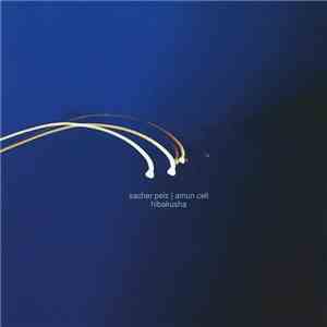 Sacher Pelz | Amun Cell - Hibakusha download mp3