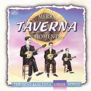 Unknown Artist - Merry Taverna Moments - The Most Beautiful Greek Songs download mp3