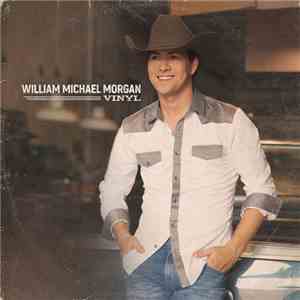 William Michael Morgan - Vinyl download mp3