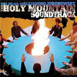 Alejandro Jodorowsky - The Films Of Alejandro Jodorowsky The Holy Mountain Soundtrack download mp3