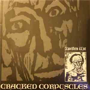 Cracked Corpuscles - Zweiflers Wut download mp3