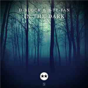 D-Block & S-te-Fan - In The Dark download mp3