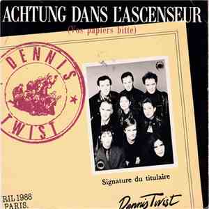 Dennis' Twist - Achtung, Dans L'ascenseur (Vos Papiers Bitte) mp3 download