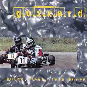Guzzard - Quick, Fast, In A Hurry download mp3