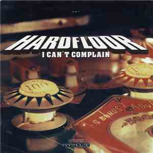 Hardfloor - I Can't Complain download mp3