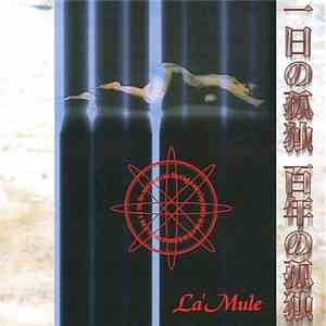 La'Mule - 一日の孤独 百年の孤独 download mp3