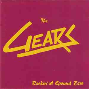 The Gears - Rockin' At Ground Zero download mp3