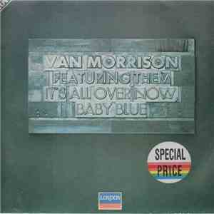 Van Morrison Featuring Them  - It's All Over Now Baby Blue download mp3