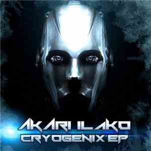 Akari Ilako - Cyrogenix EP download mp3