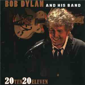 Bob Dylan - 20Ten20Eleven download mp3