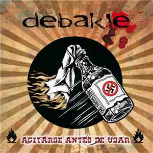 Debakle - Agitarse Antes de Usar download mp3