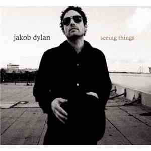 Jakob Dylan - Seeing Things download mp3