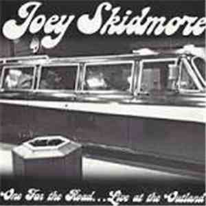 Joey Skidmore - One For The Road...Live At The Outland download mp3