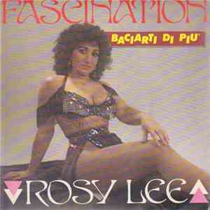 Rosy Lee - Fascination / Baciarti Di Più download mp3
