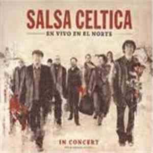 Salsa Celtica - En Vivo En El Norte download mp3