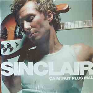 Sinclair  - Ca M'Fait Plus Mal download mp3