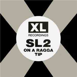 SL2 - On A Ragga Tip download mp3