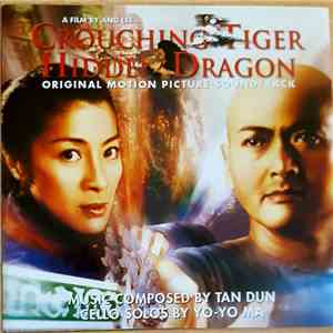 Tan Dun - Crouching Tiger Hidden Dragon (Original Motion Picture Soundtrack) download mp3
